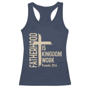 Fatherhood Is Kingdom Work Christian Dad Distressed Cross Racerback Tank Top Bible Verse Proverbs 22:6 Gift for Faith-Based Fathers