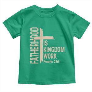 Fatherhood Is Kingdom Work Christian Dad Distressed Cross Toddler T Shirt Bible Verse Proverbs 22:6 Gift for Faith-Based Fathers