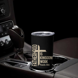 Fatherhood Is Kingdom Work Christian Dad Distressed Cross Tumbler Cup Bible Verse Proverbs 22:6 Gift for Faith-Based Fathers