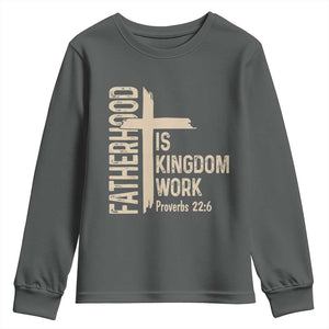 Fatherhood Is Kingdom Work Christian Dad Distressed Cross Youth Sweatshirt Bible Verse Proverbs 22:6 Gift for Faith-Based Fathers