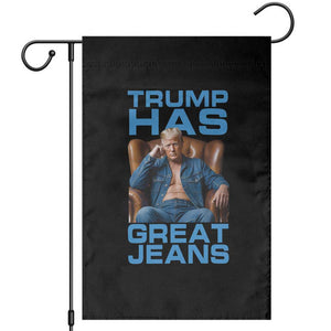 Funny Trump Has Great Jeans Garden Flag Parody Denim Outfit Graphic TS02 Black Print Your Wear