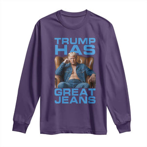 Funny Trump Has Great Jeans Long Sleeve Shirt Parody Denim Outfit Graphic TS02 Purple Print Your Wear