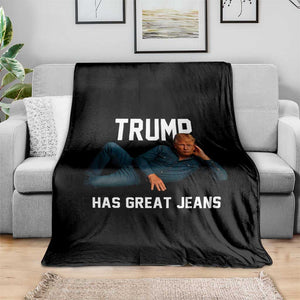 Funny Trump Has Great Jeans Throw Blanket Model Posing Parody Denim TS02 Print Your Wear