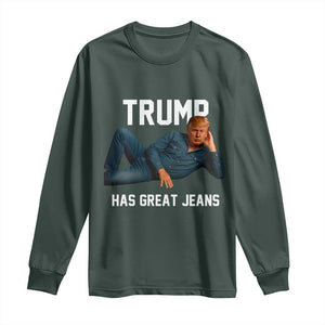 Funny Trump Has Great Jeans Long Sleeve Shirt Model Posing Parody Denim TS02 Dark Forest Green Print Your Wear