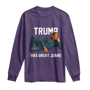 Funny Trump Has Great Jeans Long Sleeve Shirt Model Posing Parody Denim TS02 Purple Print Your Wear