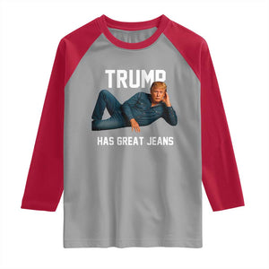 Funny Trump Has Great Jeans Raglan Shirt Model Posing Parody Denim TS02 Sport Gray Red Print Your Wear