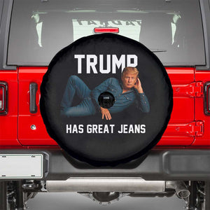 Funny Trump Has Great Jeans Spare Tire Cover Model Posing Parody Denim TS02 Black Print Your Wear