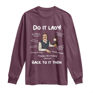 Do It Lady and Back To It Then Long Sleeve Shirt Funny Office Joke Vintage Mustache Guy Meme TS02 Maroon Print Your Wear