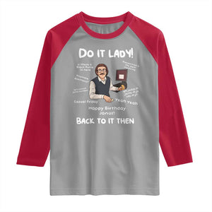 Do It Lady and Back To It Then Raglan Shirt Funny Office Joke Vintage Mustache Guy Meme TS02 Sport Gray Red Print Your Wear