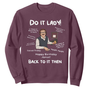 Do It Lady and Back To It Then Sweatshirt Funny Office Joke Vintage Mustache Guy Meme TS02 Maroon Print Your Wear