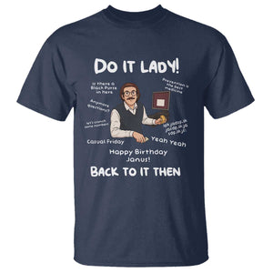 Do It Lady and Back To It Then T Shirt Funny Office Joke Vintage Mustache Guy Meme TS02 Navy Print Your Wear