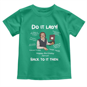 Do It Lady and Back To It Then Toddler T Shirt Funny Office Joke Vintage Mustache Guy Meme TS02 Irish Green Print Your Wear