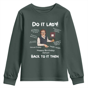 Do It Lady and Back To It Then Youth Sweatshirt Funny Office Joke Vintage Mustache Guy Meme TS02 Dark Forest Green Print Your Wear