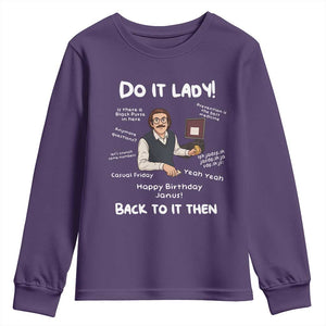 Do It Lady and Back To It Then Youth Sweatshirt Funny Office Joke Vintage Mustache Guy Meme TS02 Purple Print Your Wear