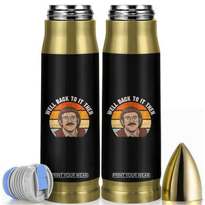 Retro Well Back To It Then Bullet Tumbler Funny Office Joke Vintage Mustache Guy Meme TS02 Black Print Your Wear