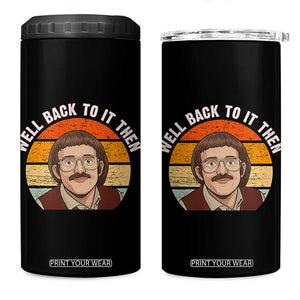 Retro Well Back To It Then 4 in 1 Can Cooler Tumbler Funny Office Joke Vintage Mustache Guy Meme TS02 One Size: 16 oz Black Print Your Wear