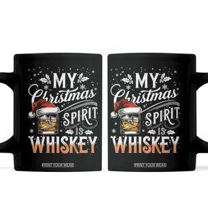 Funny My Christmas Spirit Is Whiskey Coffee Mug Holiday Drinking Festive Spirit TS02 Black Print Your Wear