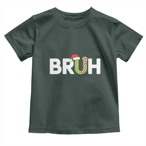 Funny Christmas Bruh Toddler T Shirt Candy Cane Santa Hat Festive Xmas Matching TS02 Dark Forest Green Print Your Wear
