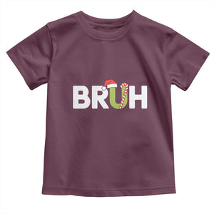 Funny Christmas Bruh Toddler T Shirt Candy Cane Santa Hat Festive Xmas Matching TS02 Maroon Print Your Wear