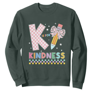 K Is For Kindness Sweatshirt Cute Pencil Bow Teacher Be Kind TS02 Dark Forest Green Print Your Wear