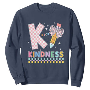 K Is For Kindness Sweatshirt Cute Pencil Bow Teacher Be Kind TS02 Navy Print Your Wear