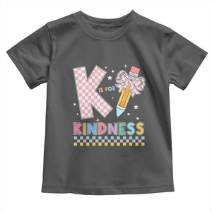 K Is For Kindness Toddler T Shirt Cute Pencil Bow Teacher Be Kind TS02 Dark Heather Print Your Wear