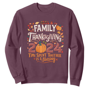 Family Thanksgiving 2024 Sweatshirt Time Spent Together Is A Blessing Thankful Matching Group Crew TS02 Maroon Print Your Wear