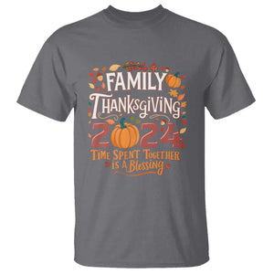 Family Thanksgiving 2024 T Shirt Time Spent Together Is A Blessing Thankful Matching Group Crew TS02 Charcoal Print Your Wear