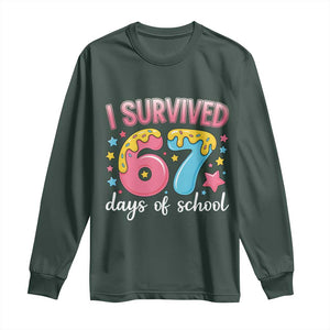 I Survived 67 Days of School Long Sleeve Shirt Cute 6 7 Six Seven Chaos Survivor for Students Teachers TS02 Dark Forest Green Print Your Wear