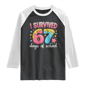 I Survived 67 Days of School Raglan Shirt Cute 6 7 Six Seven Chaos Survivor for Students Teachers TS02 Black White Print Your Wear