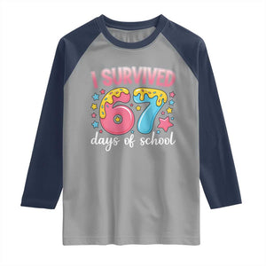 I Survived 67 Days of School Raglan Shirt Cute 6 7 Six Seven Chaos Survivor for Students Teachers TS02 Sport Gray Navy Print Your Wear