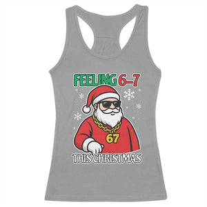 Feeling 67 This Christmas Racerback Tank Top Funny Cool Santa Six Seven Meme Holiday TS02 Sport Gray Print Your Wear