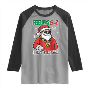 Feeling 67 This Christmas Raglan Shirt Funny Cool Santa Six Seven Meme Holiday TS02 Sport Gray Black Print Your Wear