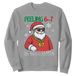 Feeling 67 This Christmas Sweatshirt Funny Cool Santa Six Seven Meme Holiday TS02 Sport Gray Print Your Wear