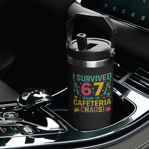 I Survived 67 Days of Cafeteria Chaos Flip Straw Tumbler Funny School Lunch Duty TS02 Print Your Wear