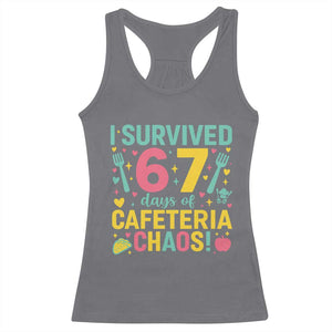 I Survived 67 Days of Cafeteria Chaos Racerback Tank Top Funny School Lunch Duty TS02 Charcoal Print Your Wear