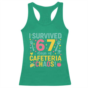 I Survived 67 Days of Cafeteria Chaos Racerback Tank Top Funny School Lunch Duty TS02 Irish Green Print Your Wear