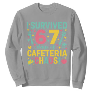 I Survived 67 Days of Cafeteria Chaos Sweatshirt Funny School Lunch Duty TS02 Sport Gray Print Your Wear