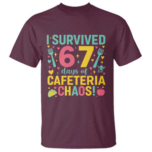 I Survived 67 Days of Cafeteria Chaos T Shirt Funny School Lunch Duty TS02 Maroon Print Your Wear