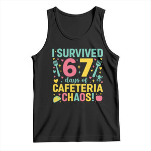 I Survived 67 Days of Cafeteria Chaos Tank Top Funny School Lunch Duty TS02 Black Print Your Wear