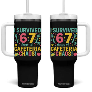 I Survived 67 Days of Cafeteria Chaos Tumbler With Handle Funny School Lunch Duty TS02 One Size: 40 oz Black Print Your Wear