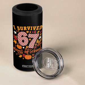 I Survived 67 Days of School 4 in 1 Can Cooler Tumbler Autumn Fall Leaves Back To School TS02 Print Your Wear