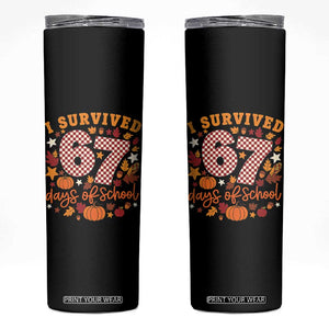 I Survived 67 Days of School Skinny Tumbler Autumn Fall Leaves Back To School TS02 Black Print Your Wear