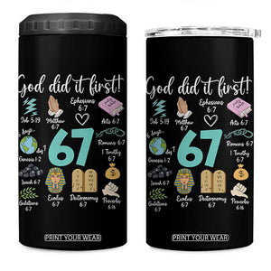 God Did It First 6 7 4 in 1 Can Cooler Tumbler Funny Christian Bible Verse Meme 67 References TS02 One Size: 16 oz Black Print Your Wear