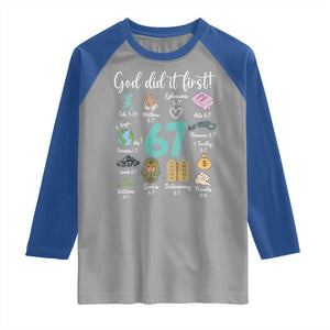 God Did It First 6 7 Raglan Shirt Funny Christian Bible Verse Meme 67 References TS02 Sport Gray Royal Print Your Wear