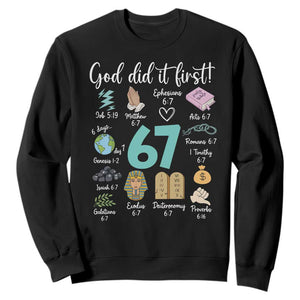 God Did It First 6 7 Sweatshirt Funny Christian Bible Verse Meme 67 References TS02 Black Print Your Wear