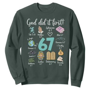 God Did It First 6 7 Sweatshirt Funny Christian Bible Verse Meme 67 References TS02 Dark Forest Green Print Your Wear