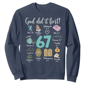 God Did It First 6 7 Sweatshirt Funny Christian Bible Verse Meme 67 References TS02 Navy Print Your Wear