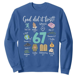 God Did It First 6 7 Sweatshirt Funny Christian Bible Verse Meme 67 References TS02 Royal Blue Print Your Wear