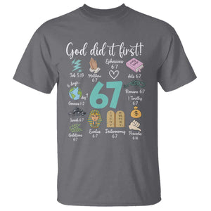 God Did It First 6 7 T Shirt Funny Christian Bible Verse Meme 67 References TS02 Charcoal Print Your Wear